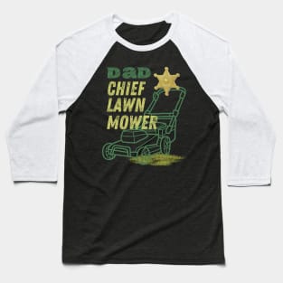 Dad Chief Lawn Mower Baseball T-Shirt